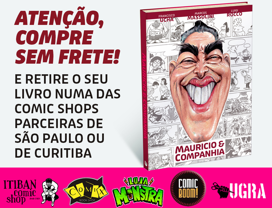 2 - Um livro "Mauricio e Companhia" >  EXCLUSIVO PARA RETIRADA NAS COMIC SHOPS SELECIONADAS!