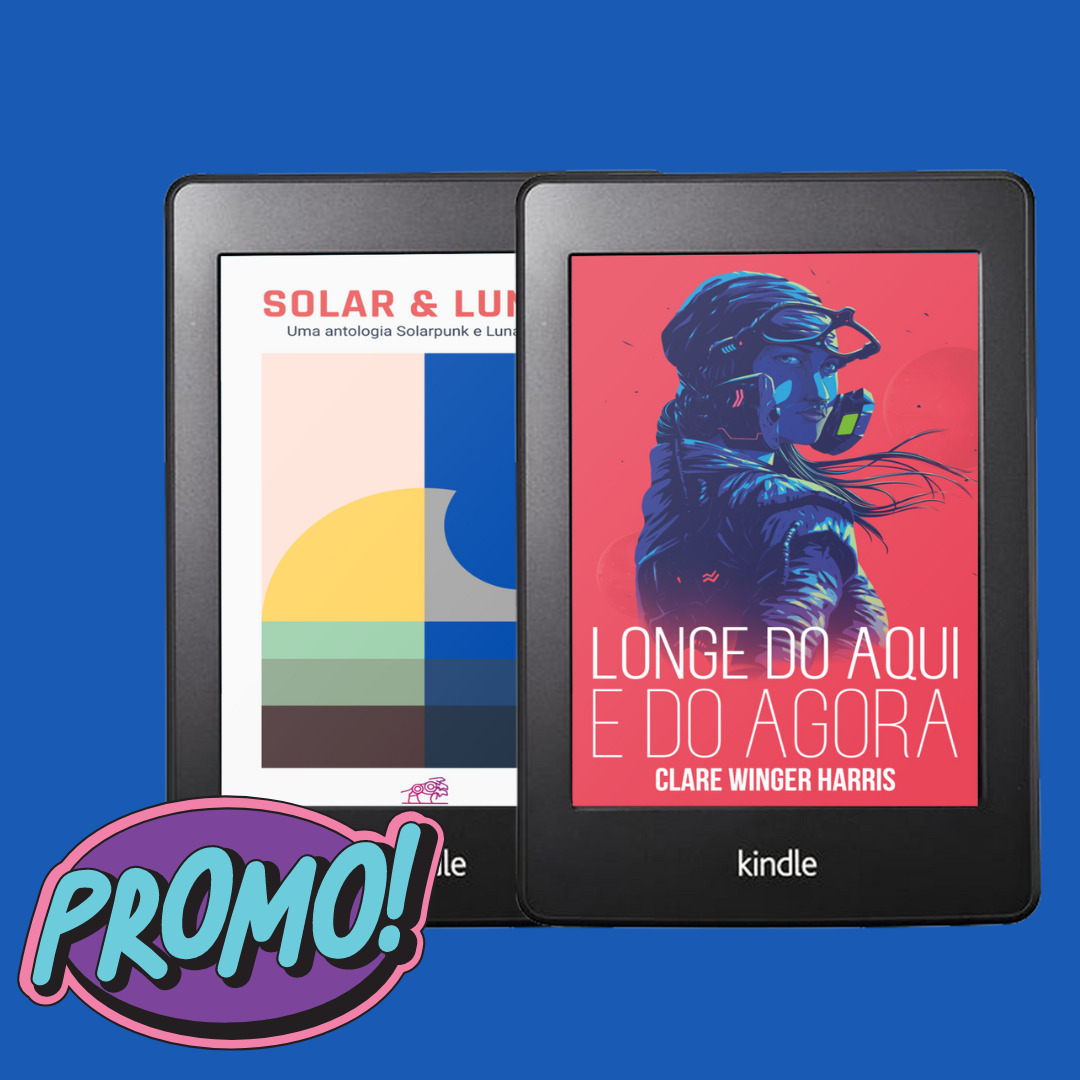 Solar & Lunarpunk + Longe do Aqui e do Agora (oferta limitada)