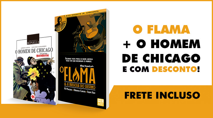 O FLAMA + O HOMEM DE CHICAGO