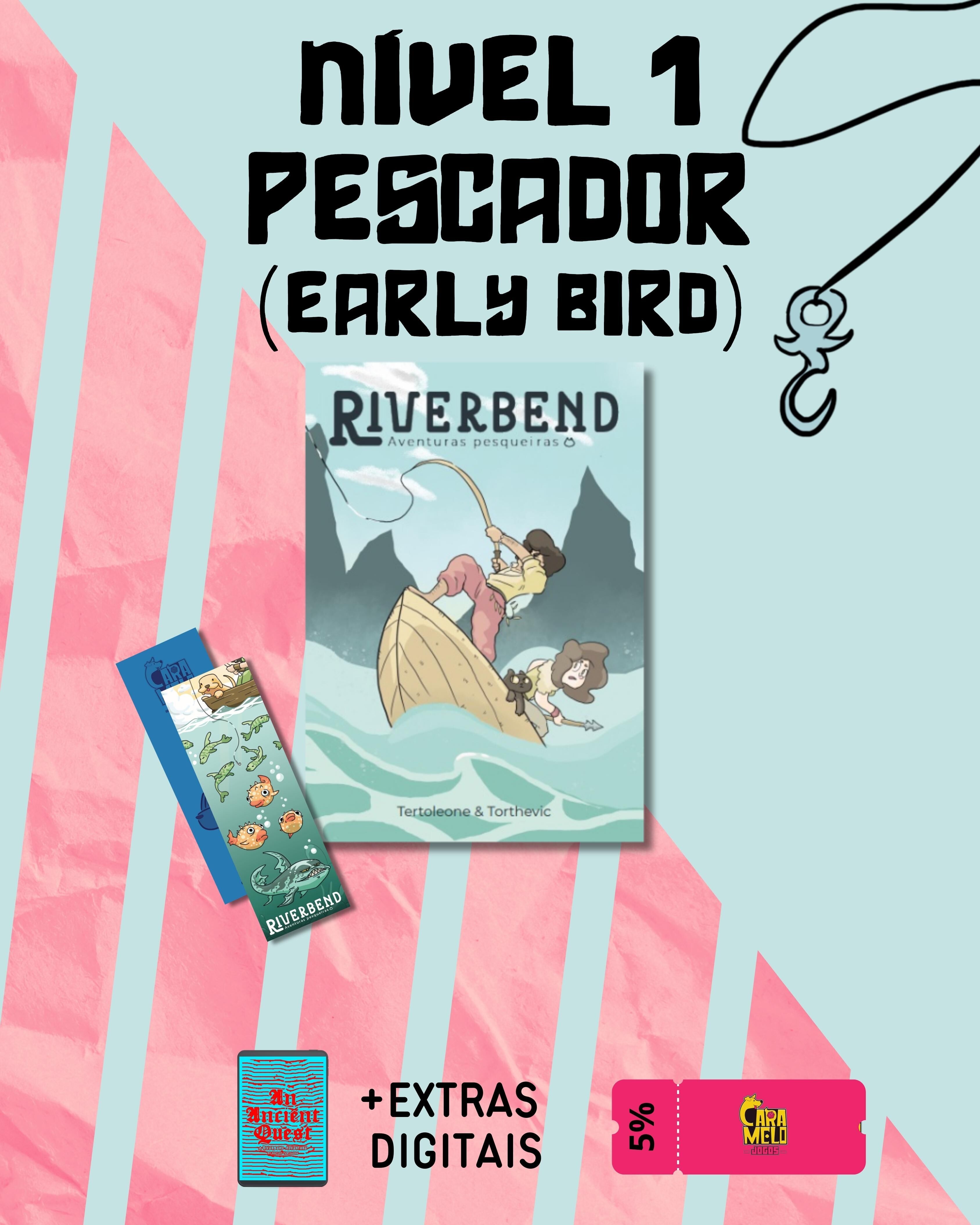 Nível 1 - Pescador (Early Bird)