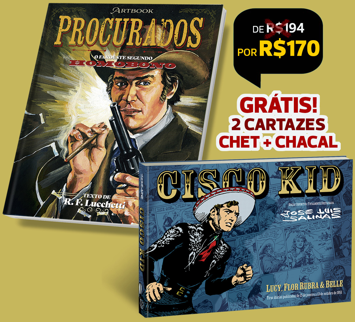 RF5 - Um Artbook PROCURADOS + Um CISCO KID | GRÁTIS: 2 cartazes (Chet & Chacal)