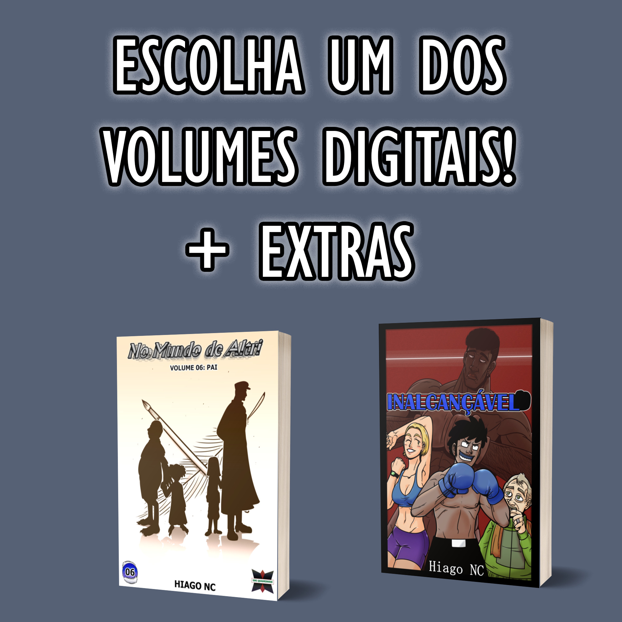 Volume 6 (ou anterior) digital + extras!