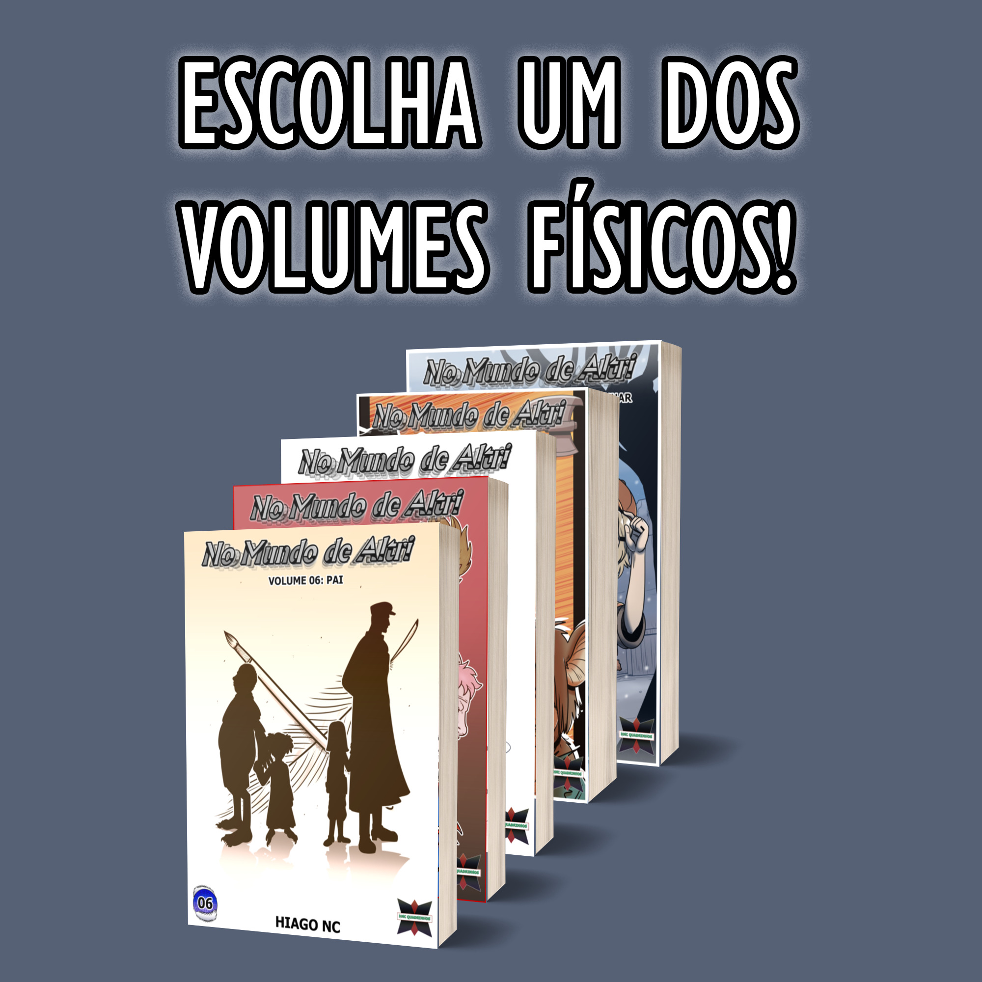 Volume 6 (ou anterior) físico!