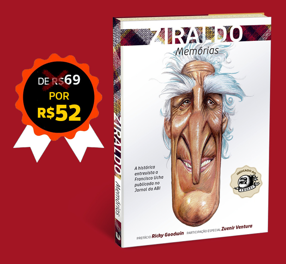3QO - LEVE TAMBÉM 1 exemplar de "Ziraldo – Memórias", obra indicada ao HQMix