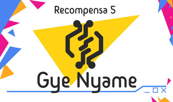 Gye Nyame - Recompensa 5