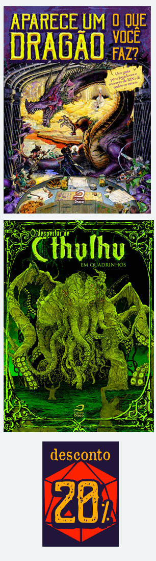 APARECE UM DRAGÃO + O DESPERTAR DE CTHULHU