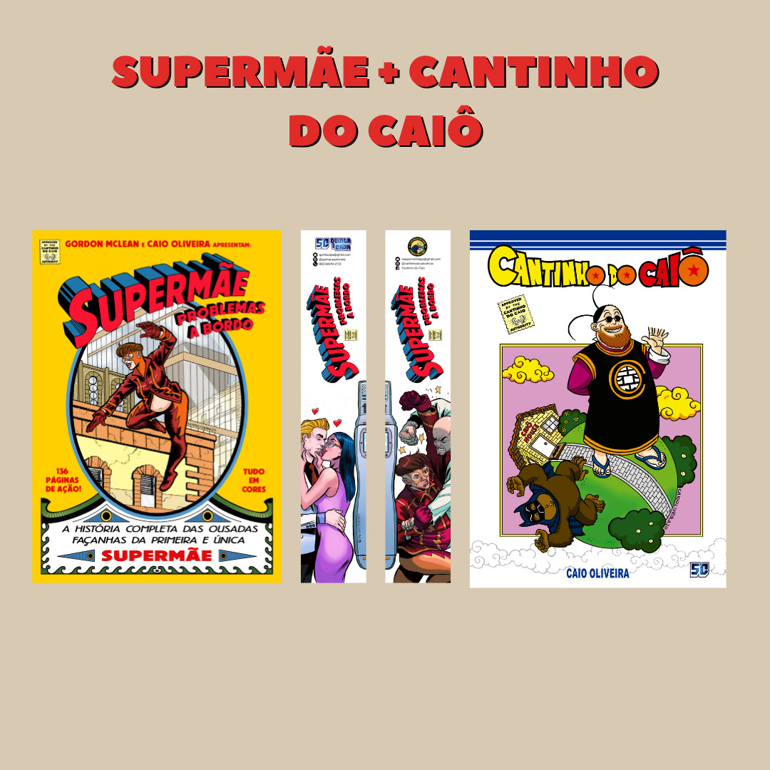 SUPERMÃE + CANTINHO DO CAIÔ