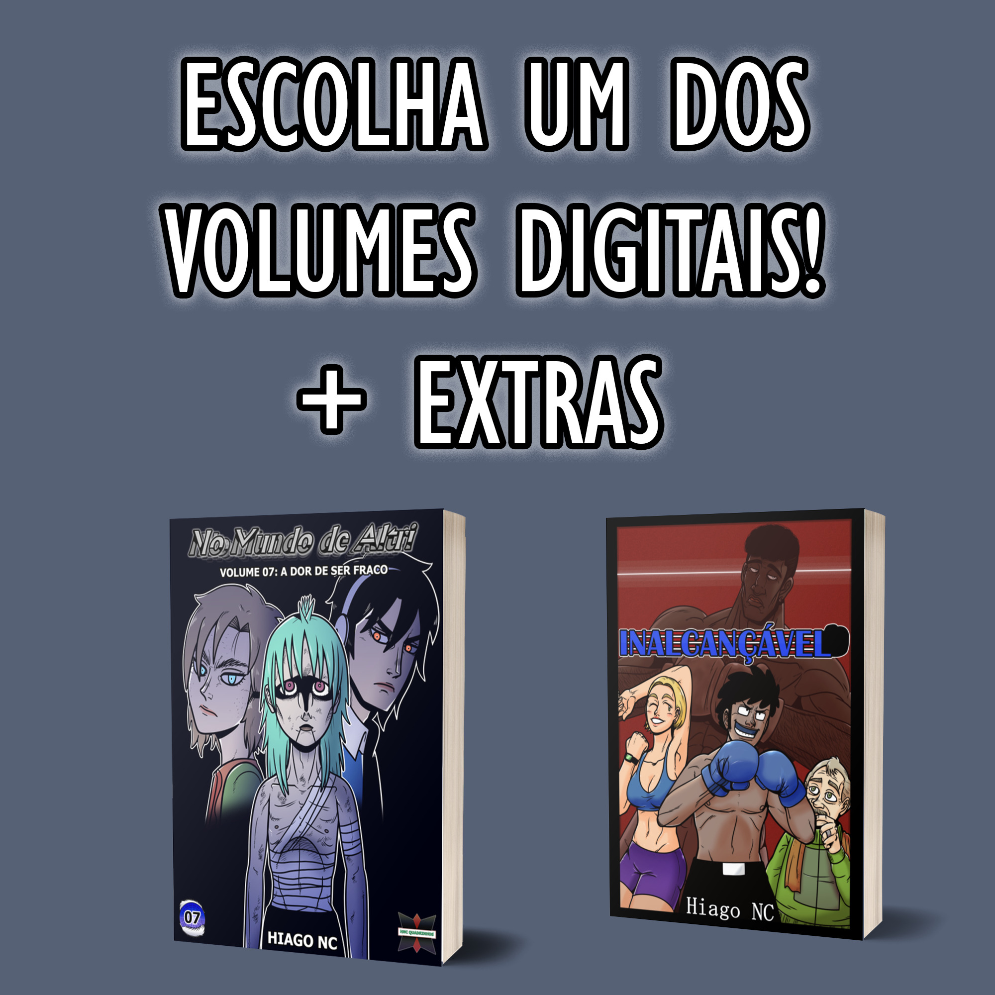 Volume 7 (ou anterior) digital + extras!