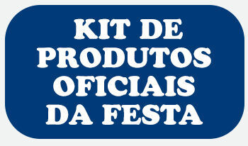  KIT DE PRODUTOS OFICIAIS DA FESTA COM DESCONTO