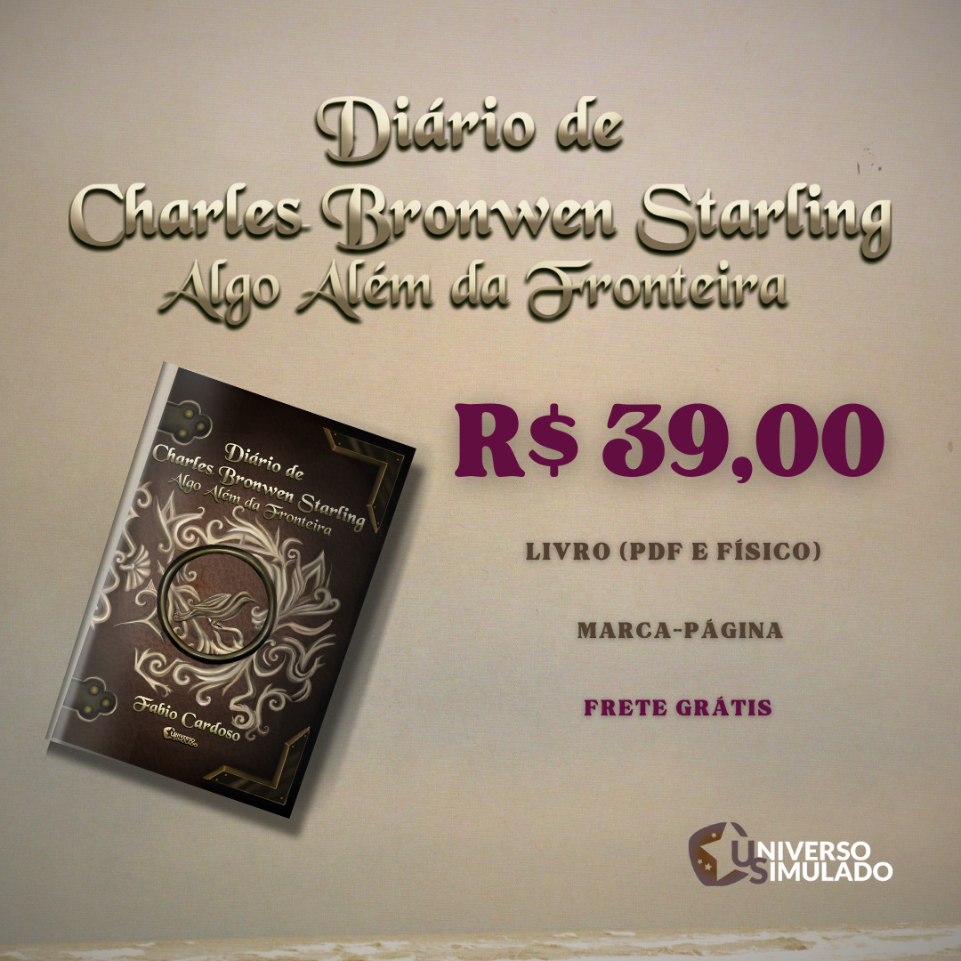 DIÁRIO DE CHARLES BROWEN STARLING:ALGO ALÉM DA FRONTEIRA (PDF/FÍSICO)