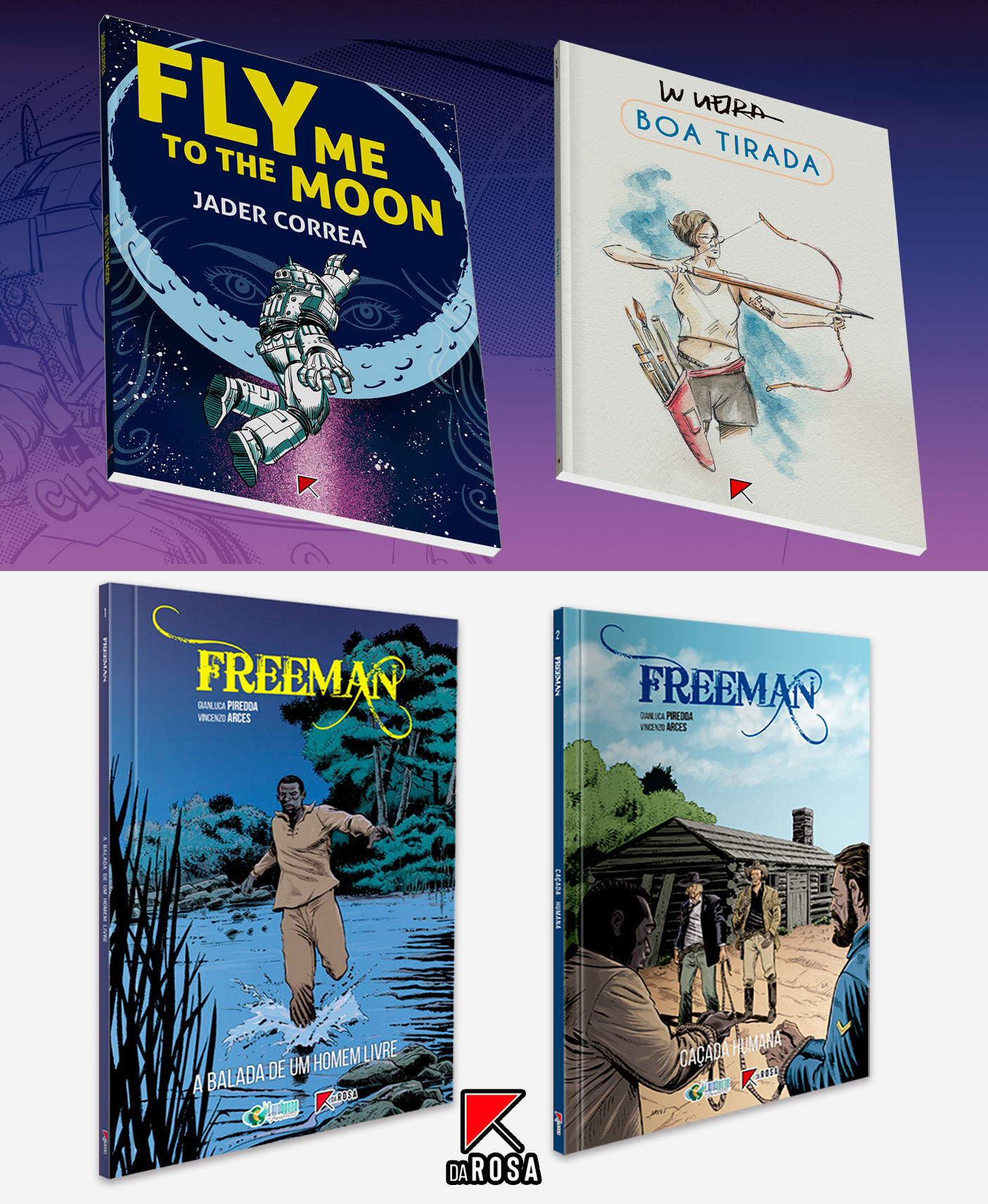 FLY + BOA TIRADA + FREEMAN 1 E 2