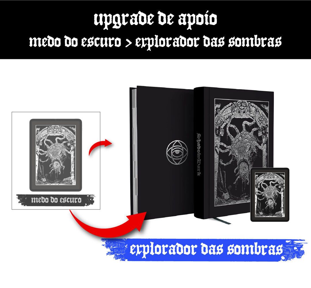 Upgrade Medo do Escuro > Explorador das Sombras