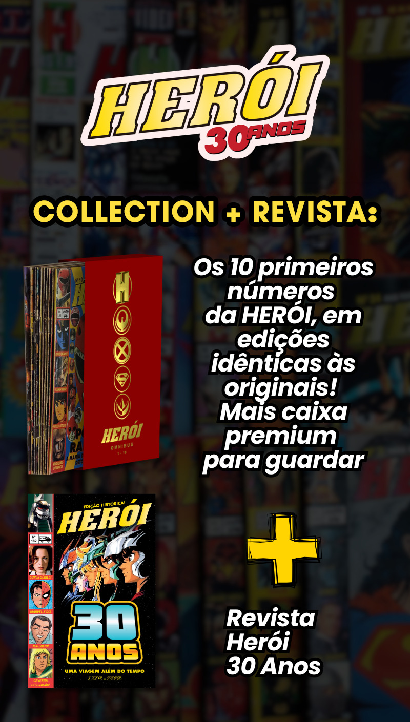 HERÓI Collection + HERÓI 30 ANOS