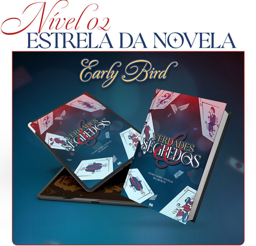 Nível 02 - Estrela da Novela [EARLY BIRD]