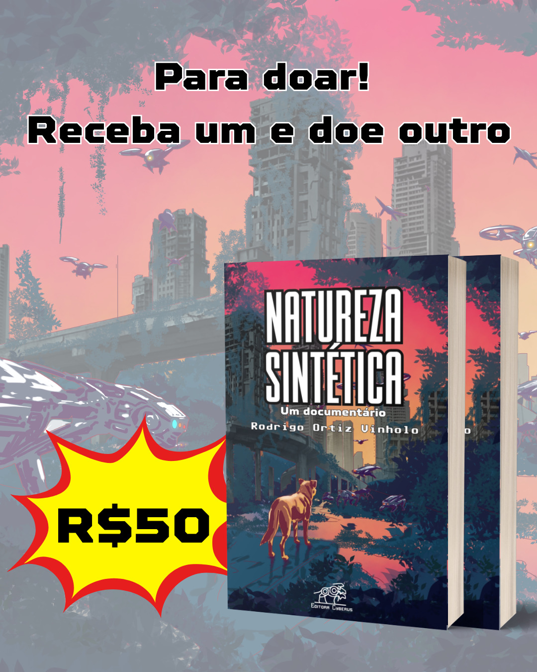 Para doar! Receba um e doe outro
