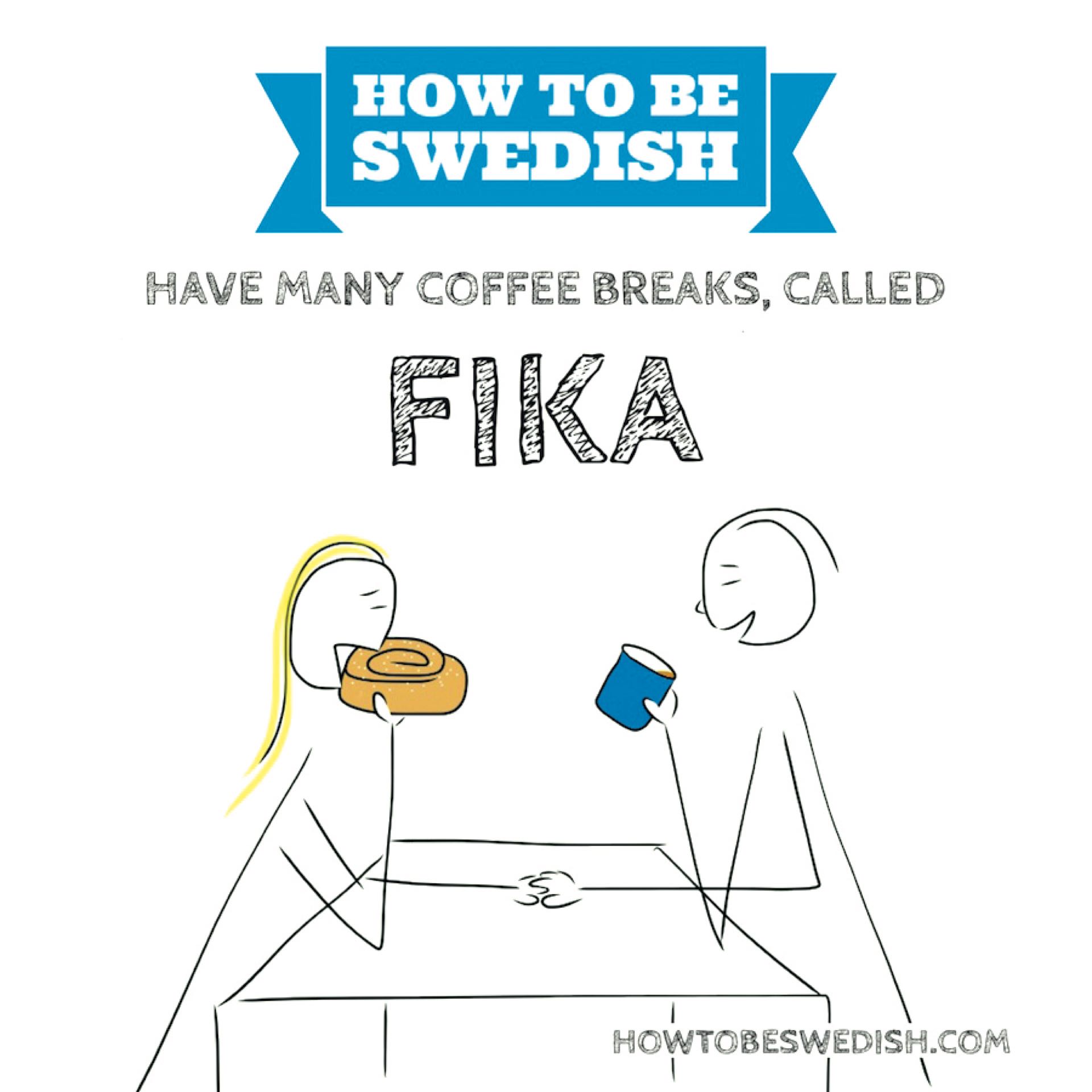 el fika. Este último concepto se trata de un break que se toman los trabajadores dos veces al día para sociabilizar alrededor de una taza de café y un roll de canela.