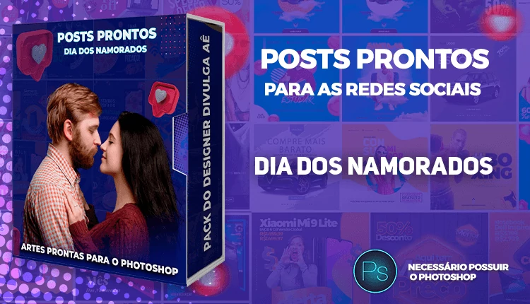 Pack de Posts Editáveis/Prontos - Dia dos Namorados + Brinde - Photoshop