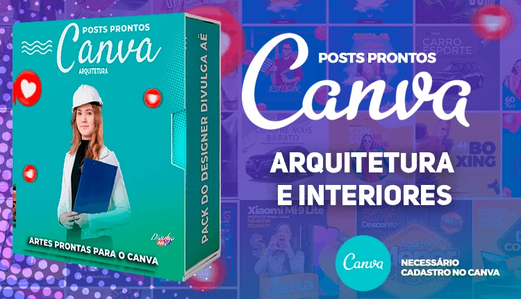 Pack de Posts Prontos para o Canva com Legendas -  Arquitetura - Design & Interiores