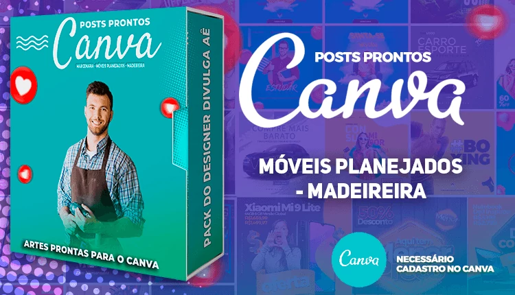 Pack de Posts Prontos para o Canva - Marcenaria - Móveis Planejados - Madeireira + Legendas Prontas