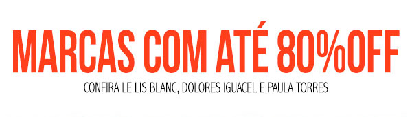 Marcas até 80% OFF