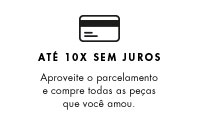 ATÉ 10X SEM JUROS