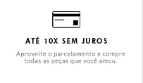 ATÉ 10X SEM JUROS