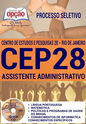 Apostila Processo Seletivo CEP 28 - ASSISTENTE ADMINISTRATIVO