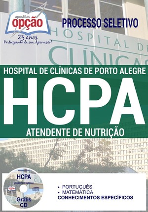 Apostila Processo Seletivo HCPA 2016 - ATENDENTE DE NUTRIÇÃO
