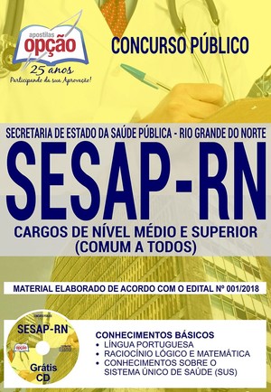 Apostila Concurso SESAP RN - CARGOS DE NÍVEL MÉDIO E SUPERIOR (COMUM A TODOS)