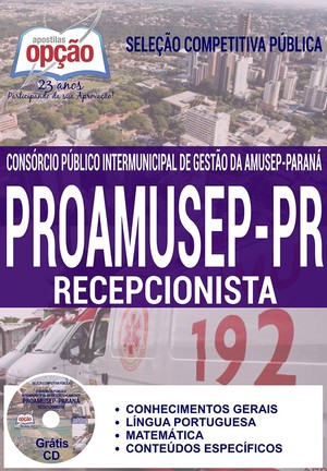 Apostila Seleção Competitiva Pública PROAMUSEP - RECEPCIONISTA