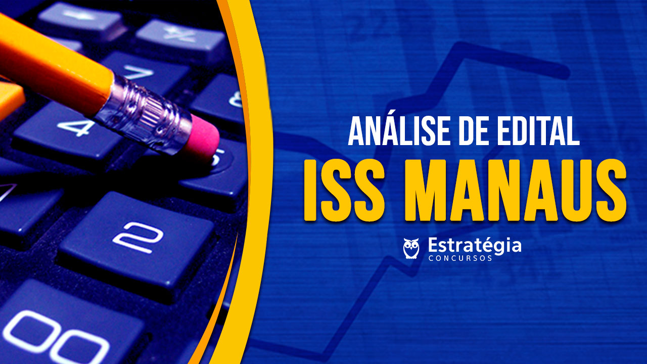 Análise de Edital ISS MANAUS Análise de Edital ISS MANAUS