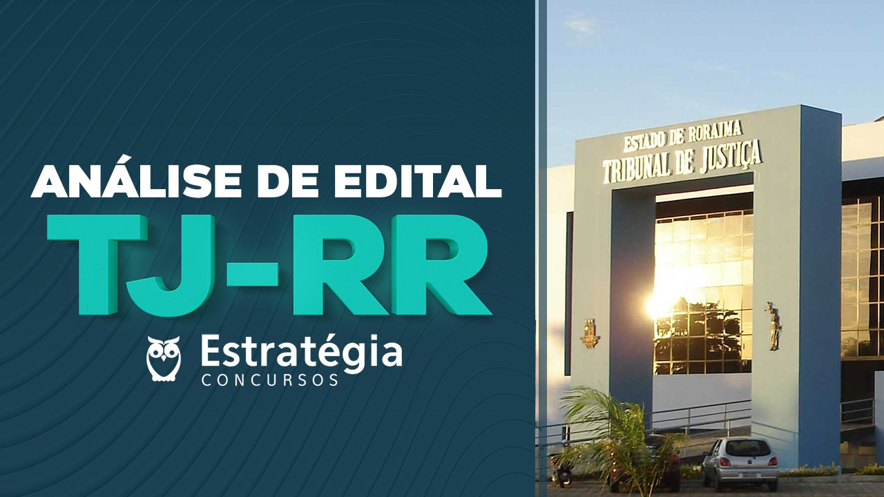 Análise de Edital TJ-RR Análise de Edital TJ-RR
