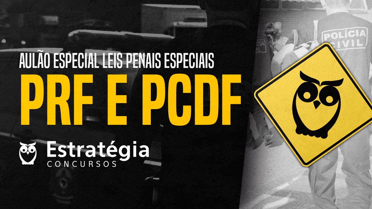 Edital PRF e PCDF Concurso PRF e PCDF