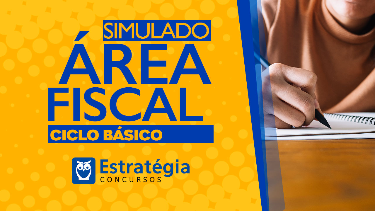 Simulado Área Fiscal Simulado Área Fiscal
