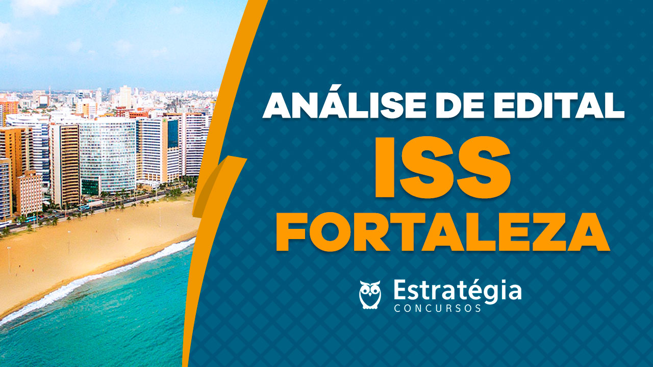 Edital ISS Fortaleza Concurso ISS Fortaleza