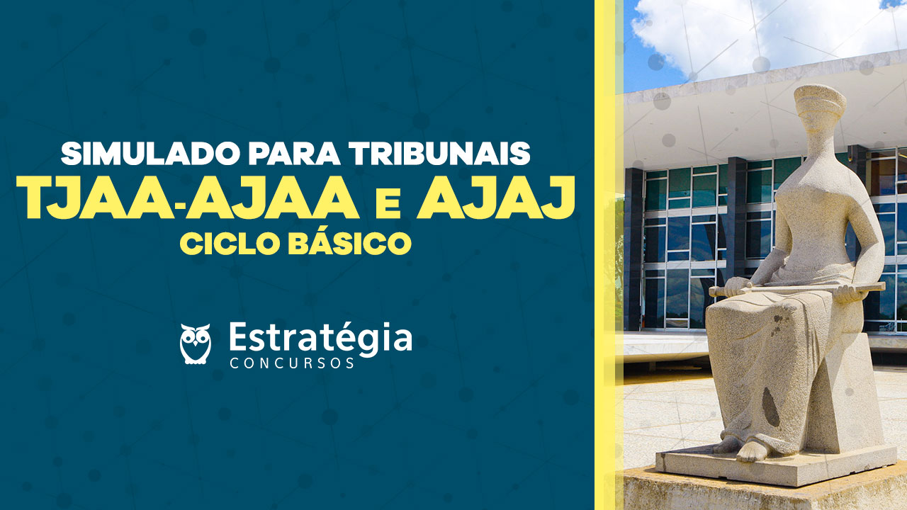 Edital TJAA-AJAA-AJAJ Concurso TJAA-AJAA-AJAJ