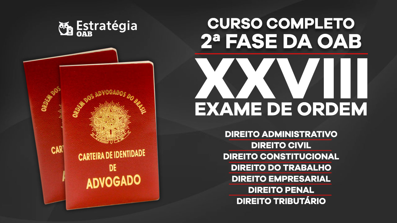 2ª Fase do XXVIII Exame de Ordem da OAB 2ª Fase do XXVIII Exame de Ordem da OAB
