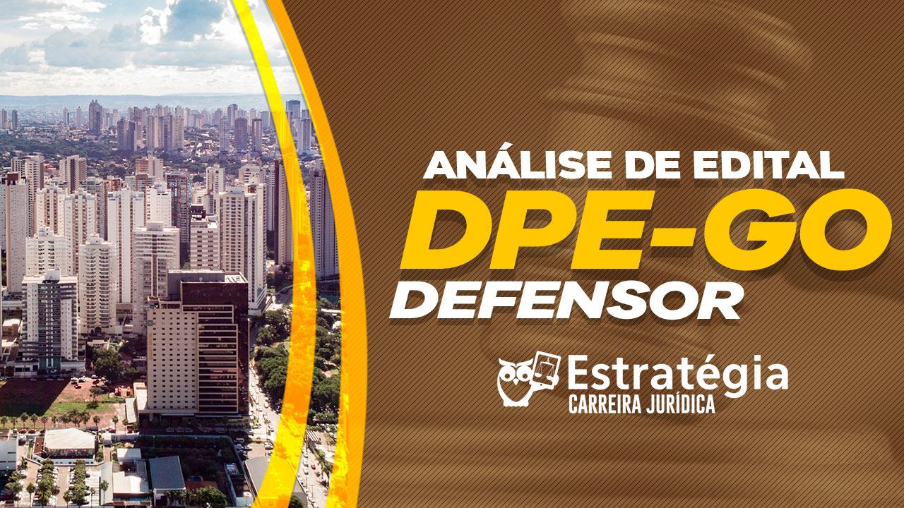 Edital dpe-go Concurso Análise de edital dpe-go