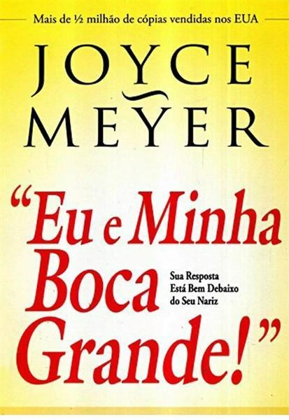 Eu e Minha Boca Grande Joyce Meyer