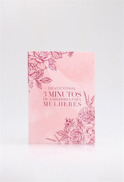 Devocional 3 Minutos de Sabedoria Para Mulheres Rose