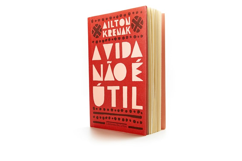 A vida não e útil - Ailton Krenak