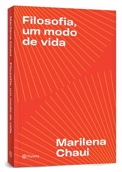 Filosofia, um modo de vida – Marilena Chaui