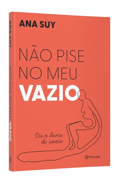 Não pise no meu vazio: ou o livro do vazio - Ana Suy