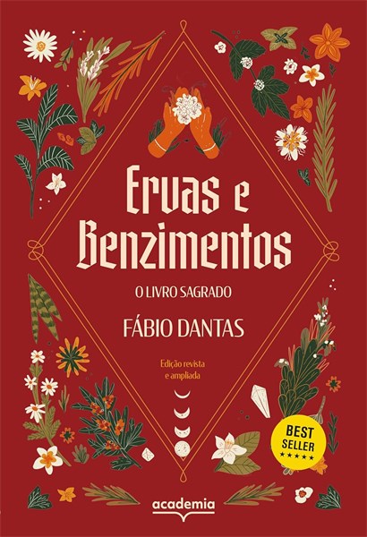 Ervas e benzimentos – O livro sagrado - Fábio Dantas