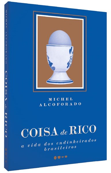 Coisa de Rico - Michel Alcoforado