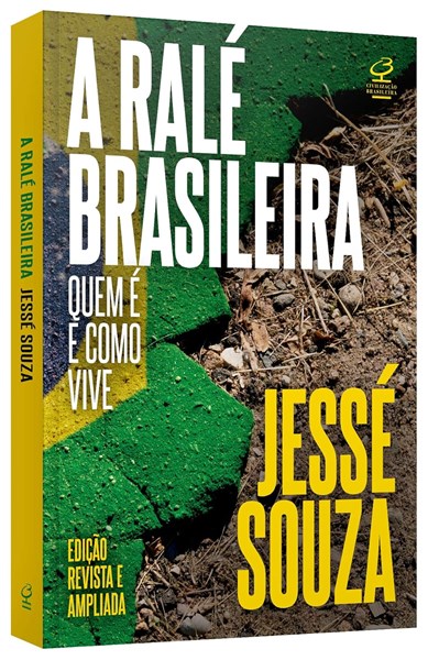 A Ralé Brasileira - Quem é e como Vive - Jessé Souza