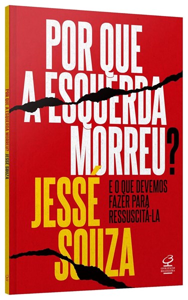 Por que a esquerda morreu? – E o que devemos fazer para ressuscitá‑la