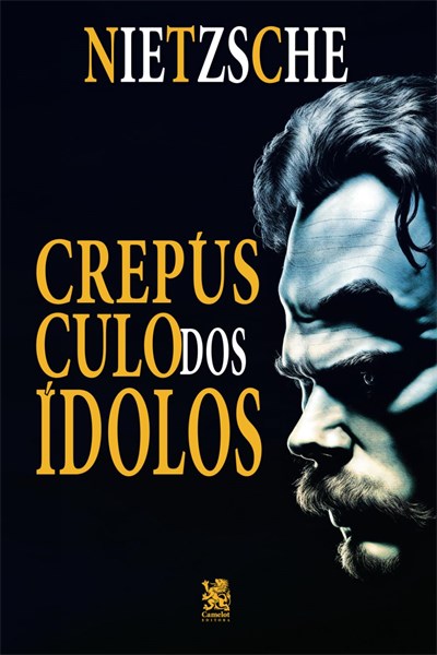 O Crepúsculo dos Ídolos - Nietzsche