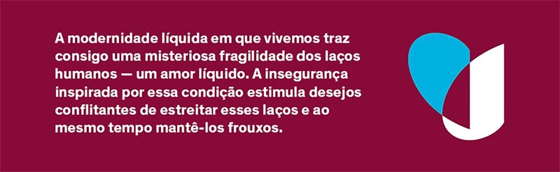 Amor Líquido: Sobre a Fragilidade dos Laços Humanos - Zygmunt Bauman