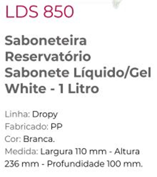 DISPENSER SABONETEIRA C/ RESERVATORIO LIQU/GEL (LDS850)